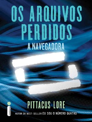 [Lorien Legacies: The Lost Files 11] • Os Arquivos Perdidos · A Navegadora